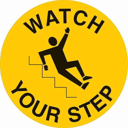 Brady No Header, Watch Your Step, 17" W x 17" H, Circle, Vinyl 49807